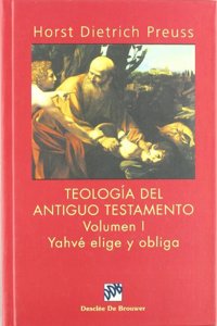Teologia del Antiguo Testamento - vol. I, Yahve elige y obliga