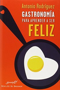 Gastronomia para aprender a ser feliz: Psicocina socioafectiva (Serendipity) (Spanish Edition)