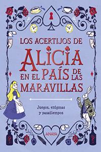 Los acertijos de Alicia en el pais de las maravillas