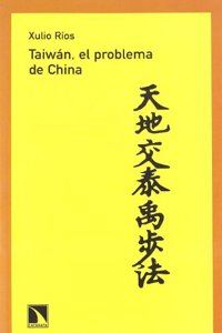 Taiwan, el problema de China (Mayor) (Spanish Edition)