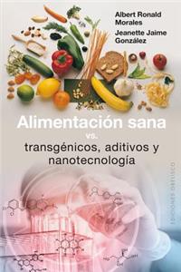 Alimentacion Sana Vs Transgenicos