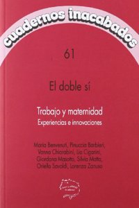 El doble si : trabajo y maternidad
