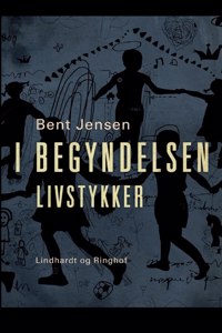 I begyndelsen. Livstykker