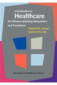 Introduction to Healthcare for Chinese-speaking Interpreters and Translators