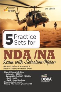5 Practice Sets for NDA/ NA Exam with Selection Meter 2nd Edition | Mathematics, General Ability - English & General Knowledge