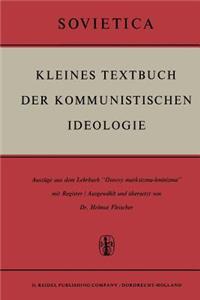 Kleines Textbuch Der Kommunistischen Ideologie