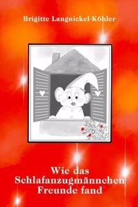 Wie das Schlafanzugmannchen Freunde fand