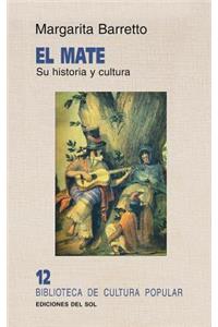 Mate: Su Historia y Cultura