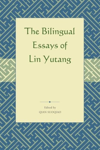 Bilingual Essays of Lin Yutang