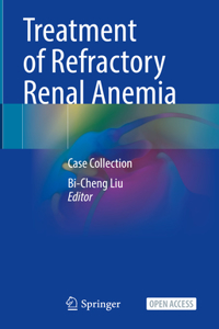 Treatment of Refractory Renal Anemia