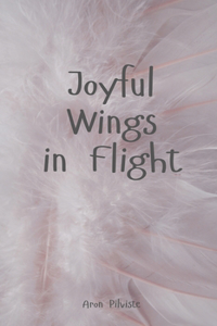 Joyful Wings in Flight