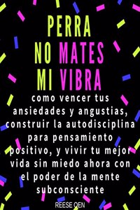 Perra, No Mates Mi Vibra