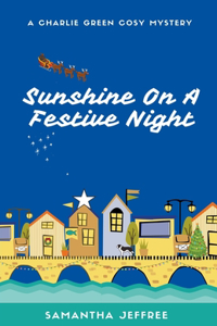 Sunshine On A Festive Night