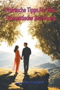 Praktische Tipps Für Eine Romantische Beziehung