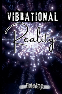 Vibrational Reality
