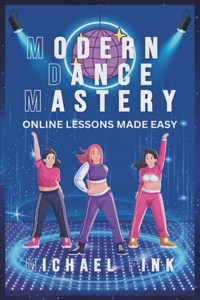Modern Dance Mastery