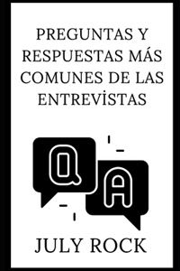 Preguntas y respuestas más comunes de las entrevistas