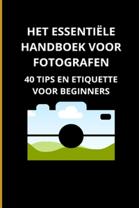 Het essentiële handboek voor fotografen