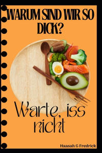Warum sind wir so dick? 