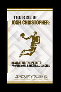 Rise of Josh Christopher