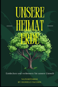 Unsere Heimat Erde