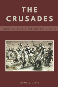 Crusades and the Battle for the Holy Land