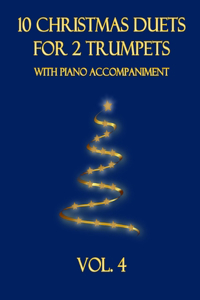 10 Christmas Duets for 2 Trumpets with Piano Accompaniment