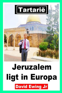 Tartarië - Jeruzalem ligt in Europa