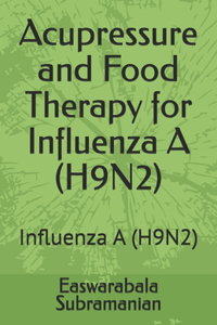 Acupressure and Food Therapy for Influenza A (H9N2)