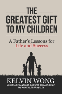The Greatest Gift to My Children