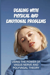 Dealing With Physical And Emotional Problems