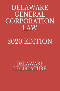 Delaware General Corporation Law 2020 Edition