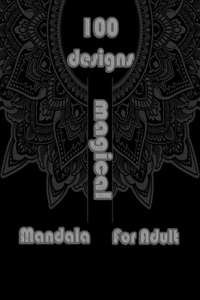 100 designs magical mandala for adults