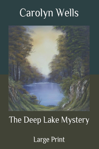 The Deep Lake Mystery