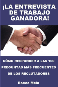 ¡La Entrevista de Trabajo Ganadora!