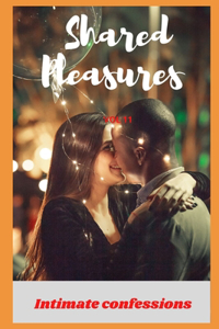 Shared pleasures (vol 11)