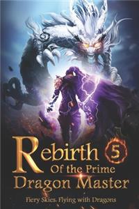 Rebirth of the Prime Dragon Master 5