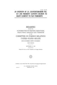 An overview of U.S. counterterrorism policy and President Clinton's decision to grant clemency to FALN terrorists