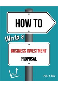 How To Write A Business Investment Proposal