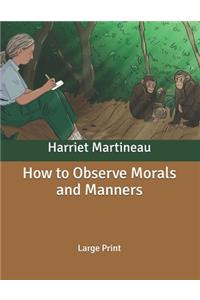 How to Observe Morals and Manners