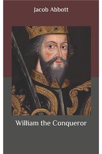 William the Conqueror