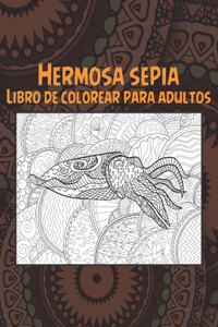 Hermosa sepia - Libro de colorear para adultos