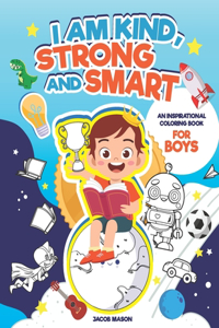 I Am Kind, Strong And Smart
