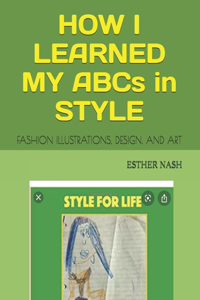 HOW I LEARNED MY ABCs in STYLE