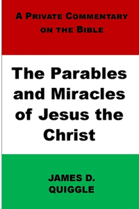 Parables and Miracles of Jesus the Christ