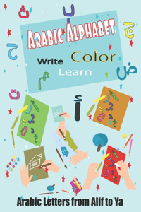 Arabic Alphabet Write, Learn, Color,