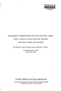 Preliminary considerations for fast-spectrum, liquid-metal cooled nuclear reactor program for space-power applications