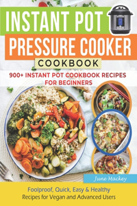 Instant Pot Pressure Cooker Cookbook