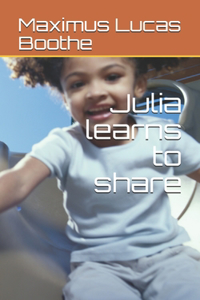 Julia learns to share