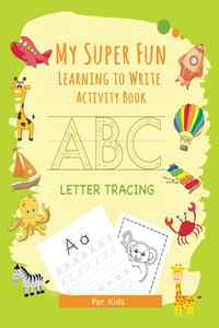My Super Fun Learning to Write Activity Book
